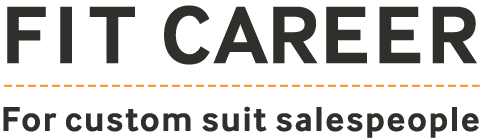 FIT CAREER For custom suit salespeople